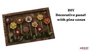 DIY Decorative panel with pine cones 