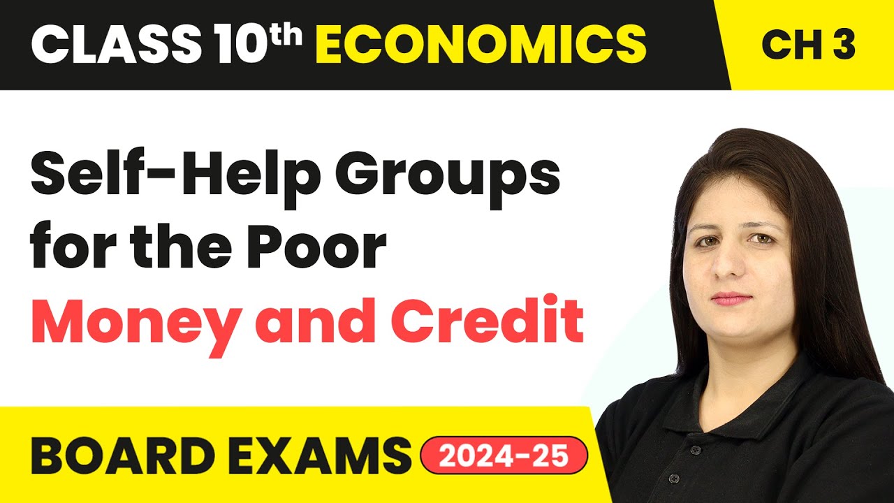 Self Help Groups for the Poor - Money and Credit | Class 10 Economics Chapter 3 | CBSE 2024-25