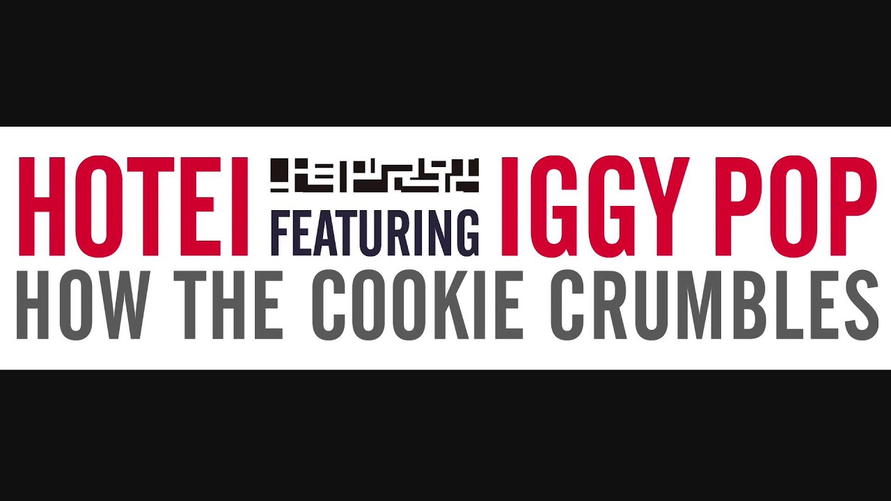 HOTEI featuring IGGY POP- How the Cookie Crumbles [Radio Mix] - YouTube
