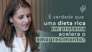É verdade que uma dieta rica em proteína acelera o emagrecimento?