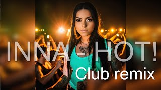 Inna - Hot (Perfect Pitch Rocco - club remix 2023)
