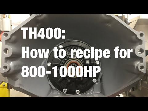 TH400: How To Recipe for 800-1000HP