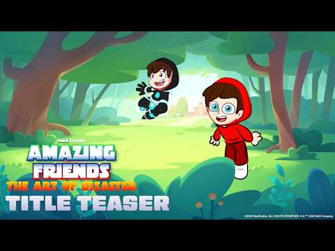 Amazing Friends: The Art of Disaster | Title Teaser | Mad Studios