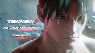 Tekken 8 - No Glory for Heroes | Trailer #2 Revealed! #tekken8 #tekken #tekken7