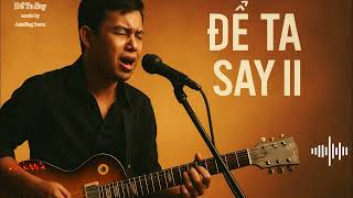 Để Ta Say  II   I  Blues Music Vietnam