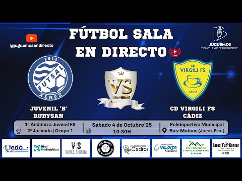 🏆 2ª Jor | 1ª Andaluza Juvenil FS Gr.1 | Juvenil ''B' Xerez Rubysan vs Virgili Fs Cádiz | 04-10-25.