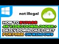 How To Bypass 4K Video Downloader Daily Download Limit For Free On Windows