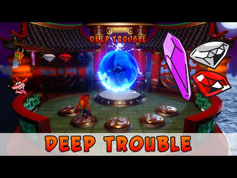Deep Trouble (Crystal & Gems) • Crash Bandicoot 3 N. Sane Trilogy • 108% Walkthrough • Pt 14