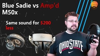Video thumbnail for Comparison: Blue Sadie vs Amp'd Audio Technica M50x -- Save some money! by Technically Speaking