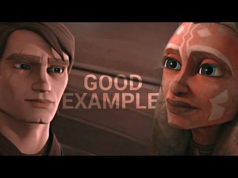Anakin & Ahsoka | Good Example