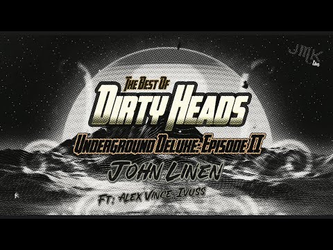 Dirty Heads - John Linen {Ft: Alex Vince, Ivuss} (Boost-Audio)