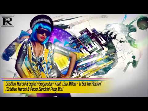 Cristian Marchi & Syke'N'Sugarstarr Feat. Lisa Millett - U Got Me Rockin' (Paolo Sandrini Prog Mix)