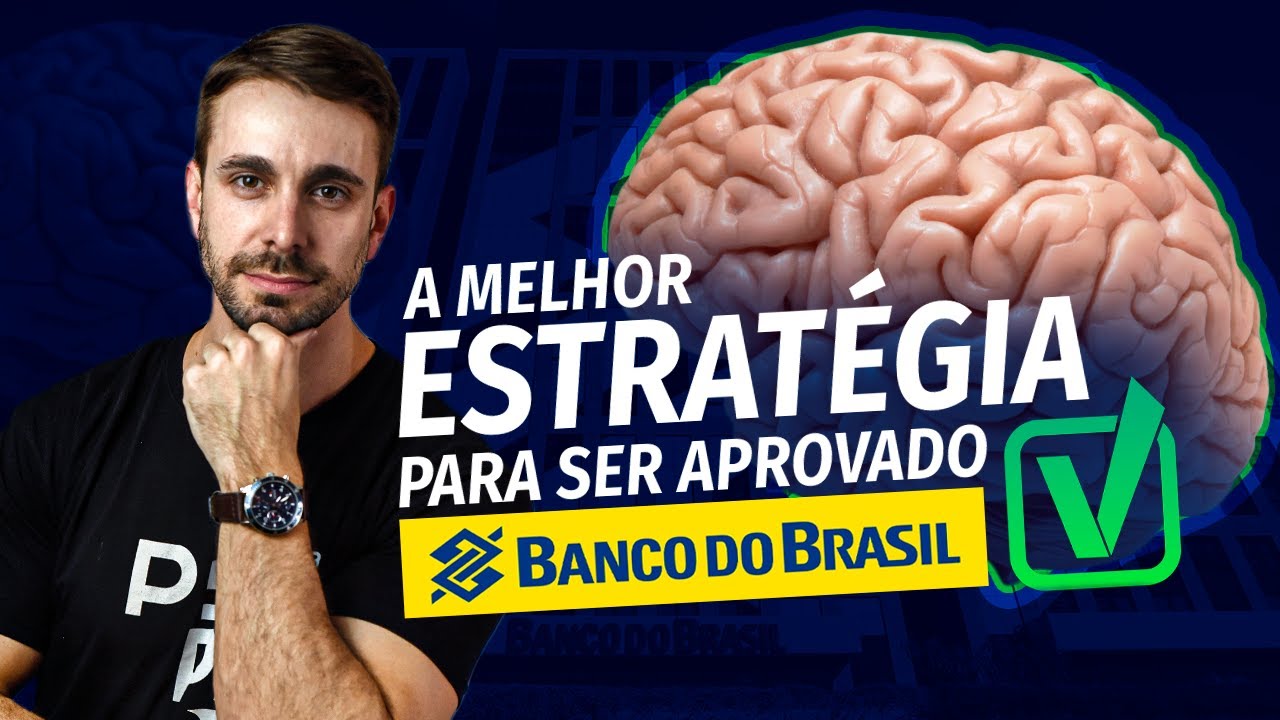 A MELHOR ESTRATÉGIA PARA SER APROVADO NO BANCO DO BRASIL
