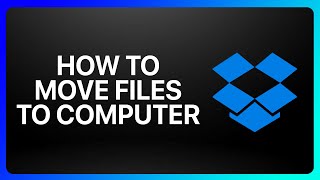 How To Move Files From Dropbox To Computer Tutorial