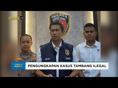 SATRESKRIM POLRES GRESIK TETAPKAN SATU TERSANGKA KASUS TAMBANG ILEGAL