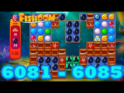Fishdom Level 6081 - 6085 HD Walkthrough | 3 match puzzle | gameplay | android | 6082 | 6083 | 6084