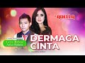 Dermaga Cinta Gerry Mahesa Feat Anisa Rahma Om Adella Bukan Cuma Kata Indah Manis Bibir Saja