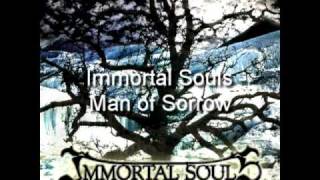 Immortal Souls - Man of Sorrow