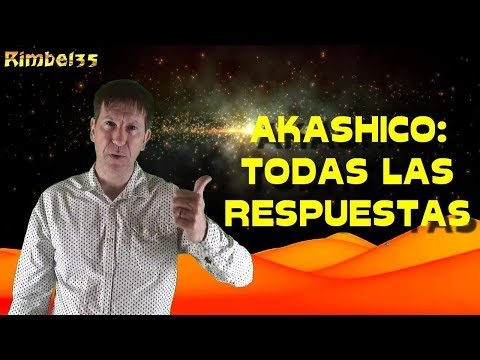 AQUEL QUE CONSIGA ENTRAR EN EL AKÁSHICO TENDRÁ TODAS LAS RESPUESTAS