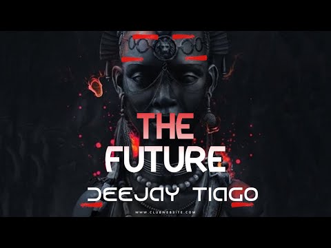 Deejay Tiago - THE FUTURE - Mix 2020