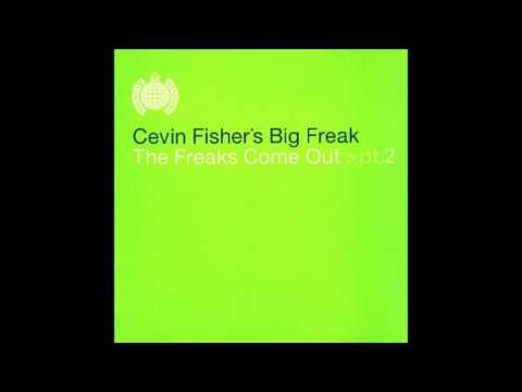 Cevin Fisher's Big Freak - The Freaks Come Out (Sharp Freaks At Trade Remix) (1998)