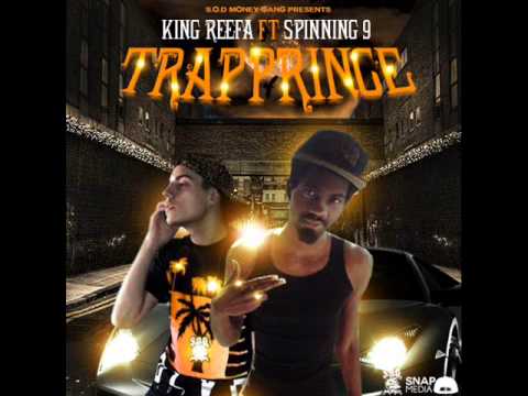 KING REEFA FEAT. SPINNING 9 - TRAP PRINCE