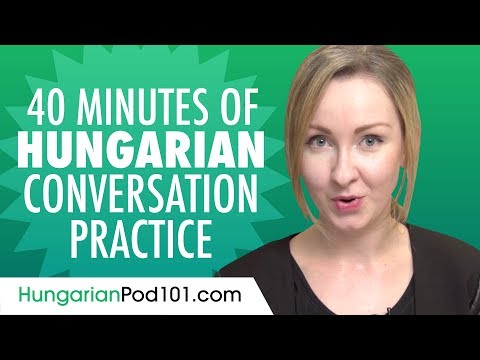 40 Minutes of Hungarian Conversation Practice - Improve Speaking Skills