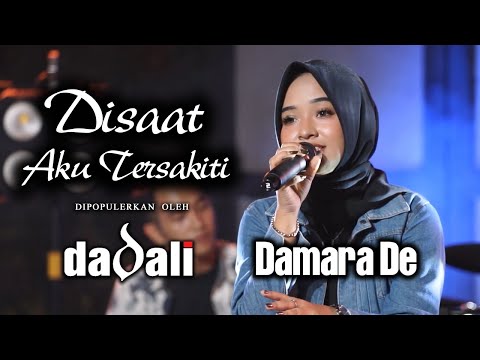 Damara De - Disaat Aku Tersakiti | Official Video | dipopulerkan oleh Dadali