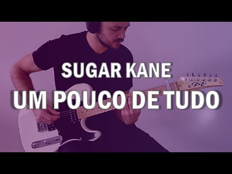 Um Pouco De Tudo - Sugar Kane