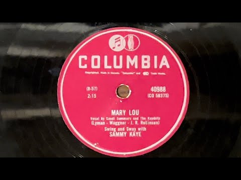 SWING AND SWAY WITH SAMMY KAYE - MARY LOU (1957) 78 RPM!