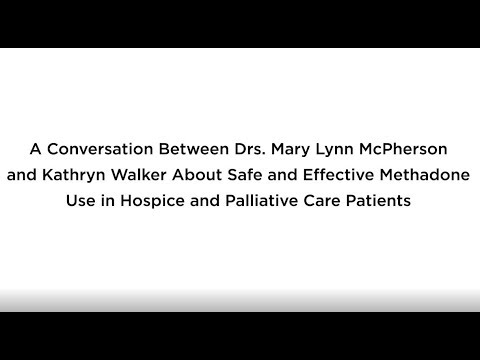 Safe and Effective Use of Methadone in Hospice and Palliative Care Patients