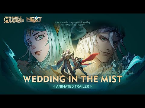 Wedding in the Mist |Animated Trailer of Project NEXT - Rise of Necrokeep |Mobile Legends: Bang Bang