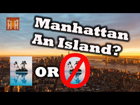 How Manhattan Became an Island and part of the mainland United States of America