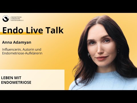 Endo Live Talk mit Anna Adamyan: Leben mit Endometriose