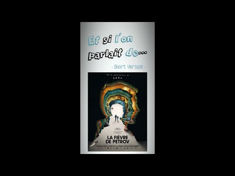 Et Si l'On Parlait de...(short version) LA FIÈVRE DE PETROV