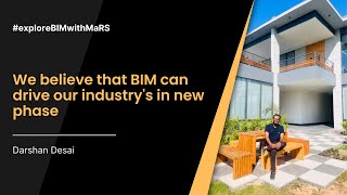 We believe that BIM can drive our industry's in new phase. - Team lead Structural/ Architectural