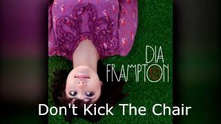 Dia Frampton - Don&#39;t Kick the Chair (Without Rap Edit)