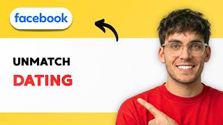 How to Unmatch in Facebook Dating [2026 Full Guide]