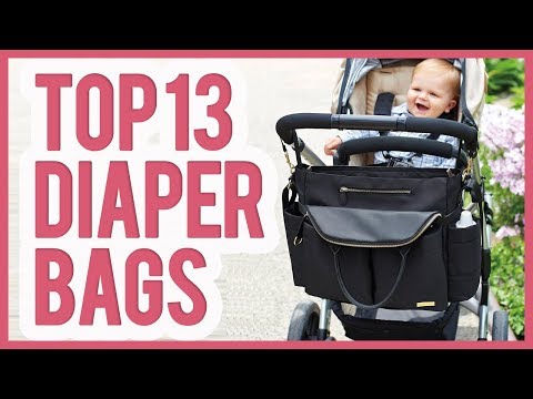 Best diaper bag top 13 diaper bags