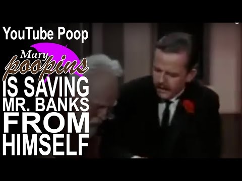 [YTP] Mary Poopins Is Saving Mr. Banks from Himself