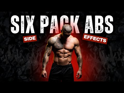 The Side effects of Six-Pack Abs (What No One Tells You)