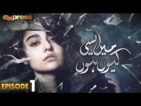 Mein Aisi Kiun Hun Pakistani Drama