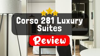 Corso 281 Luxury Suites Rome Review - Should You Stay At This Hotel?
