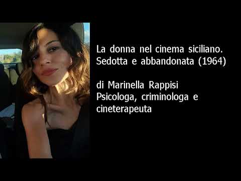 Marinella Rappisi. La donna nel cinema siciliano, Sedotta e abbandonata (1964), Podcast ep. 16