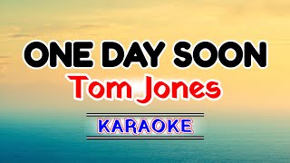 One Day Soon – Tom Jones (Karaoke Version)