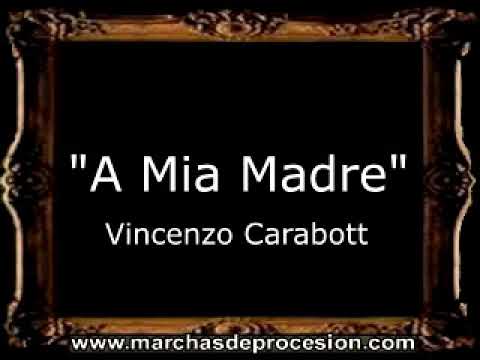 A Mia Madre - Vincenzo Carabott [MA]