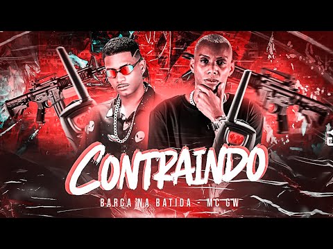 BARCA NA BATIDA E MC GW - CONTRAINDO - REMIX BREGA FUNK