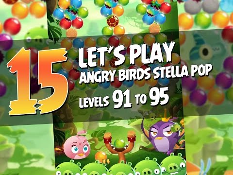 Let's Play Angry Birds Stella Pop - Part 15 - Levels 91 to 95 - Monument Mountains