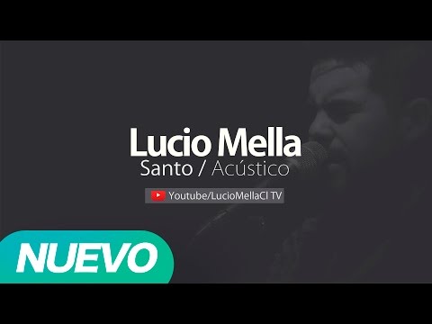 Lucio Mella Acústico - Santo (Audio Oficial)