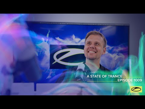 A State of Trance Episode 1009 [@astateoftrance  ]